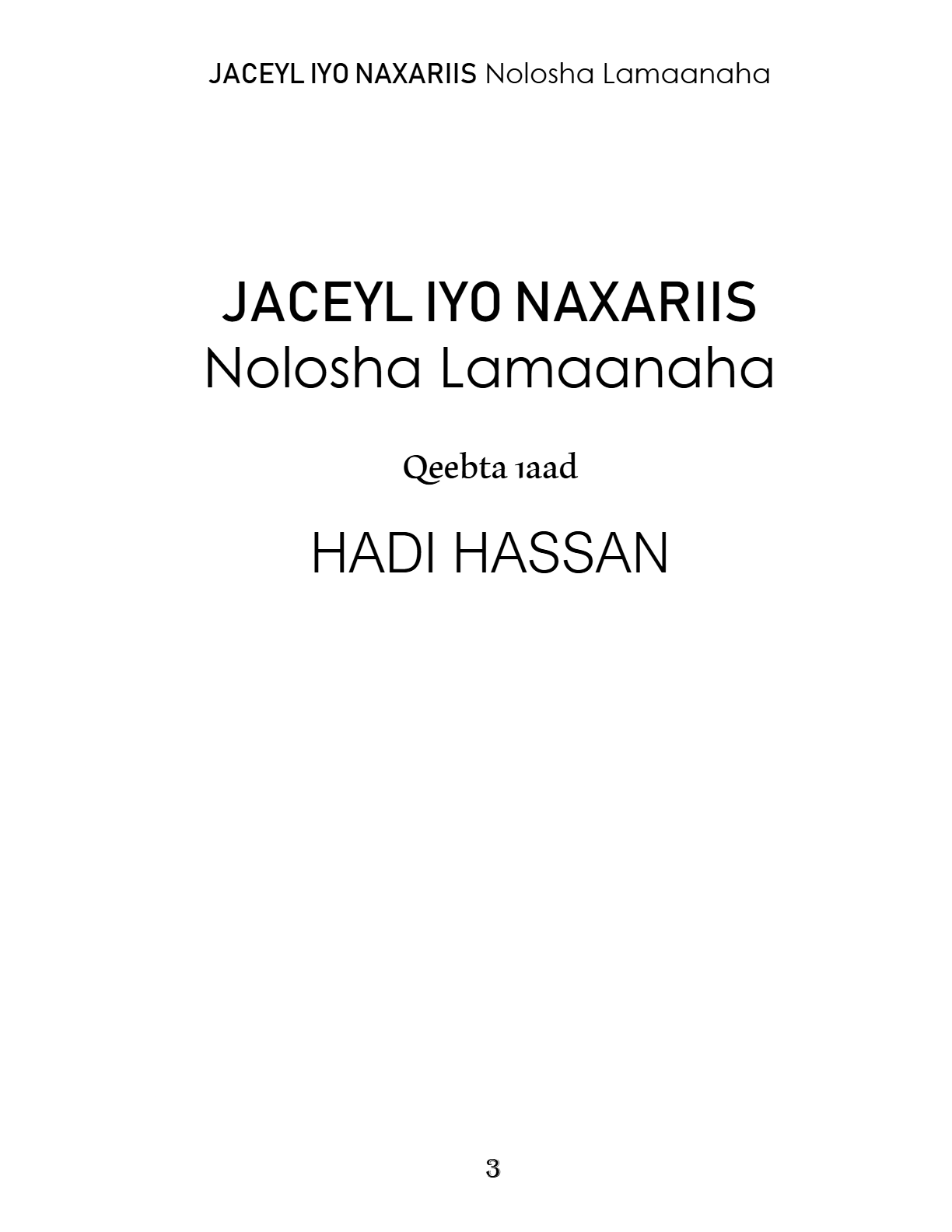 JACAYL IYO NAXARIIS